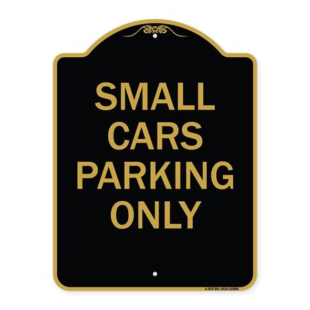 SIGNMISSION Designer Series Sign Small Cars Parking Only, Black & Gold Aluminum Sign, 18" x 24", BG-1824-22888 A-DES-BG-1824-22888